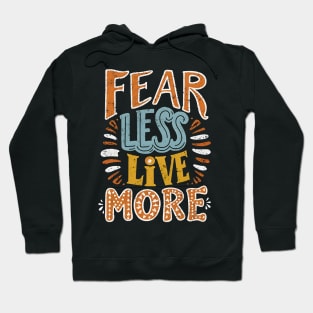 Fear Less Live More 02 Hoodie